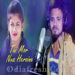 Tui Mor Nua Heroine - New Sambalpuri Song